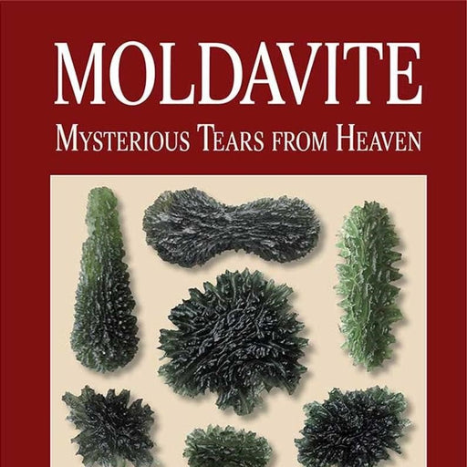 Moldavite : Mysterious Tears from Heaven Book - InnerVision Crystals